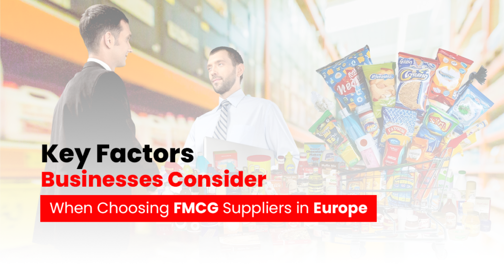 factors to consider while choosing FMCG suppliers